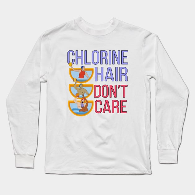 Chlorine Hair Don't Care Long Sleeve T-Shirt by DiegoCarvalho